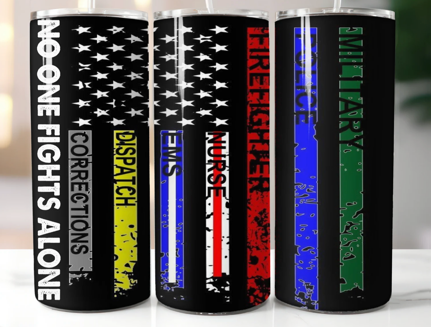 FIRST RESPONDER NO ONE FIGHTS ALONE TUMBLER