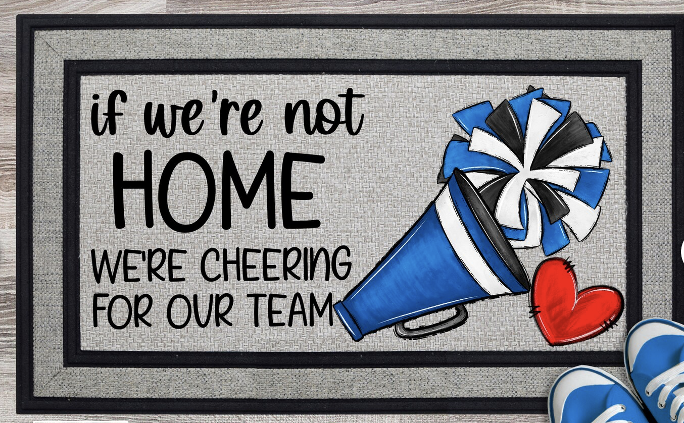 DOOR MAT- CHEERING FOR OUR TEAM