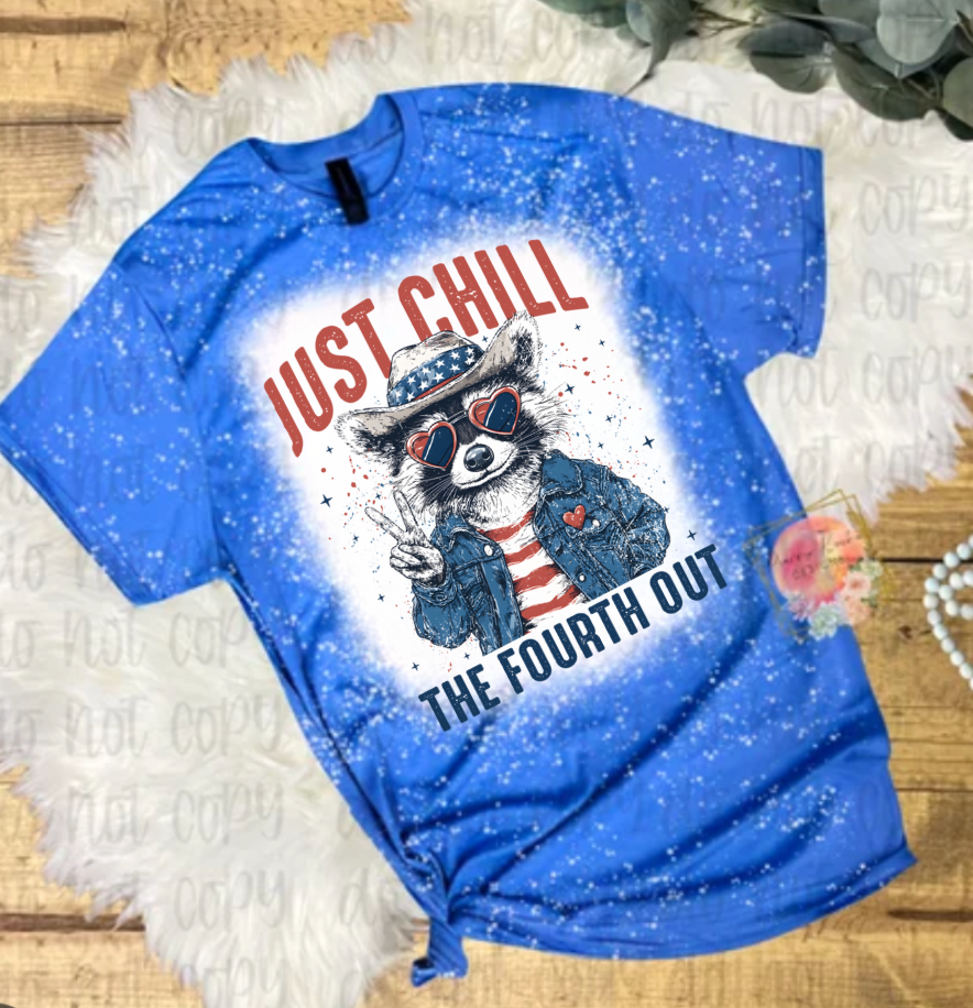 CHILL THE 4TH OUT BLEACHED TSHIRT