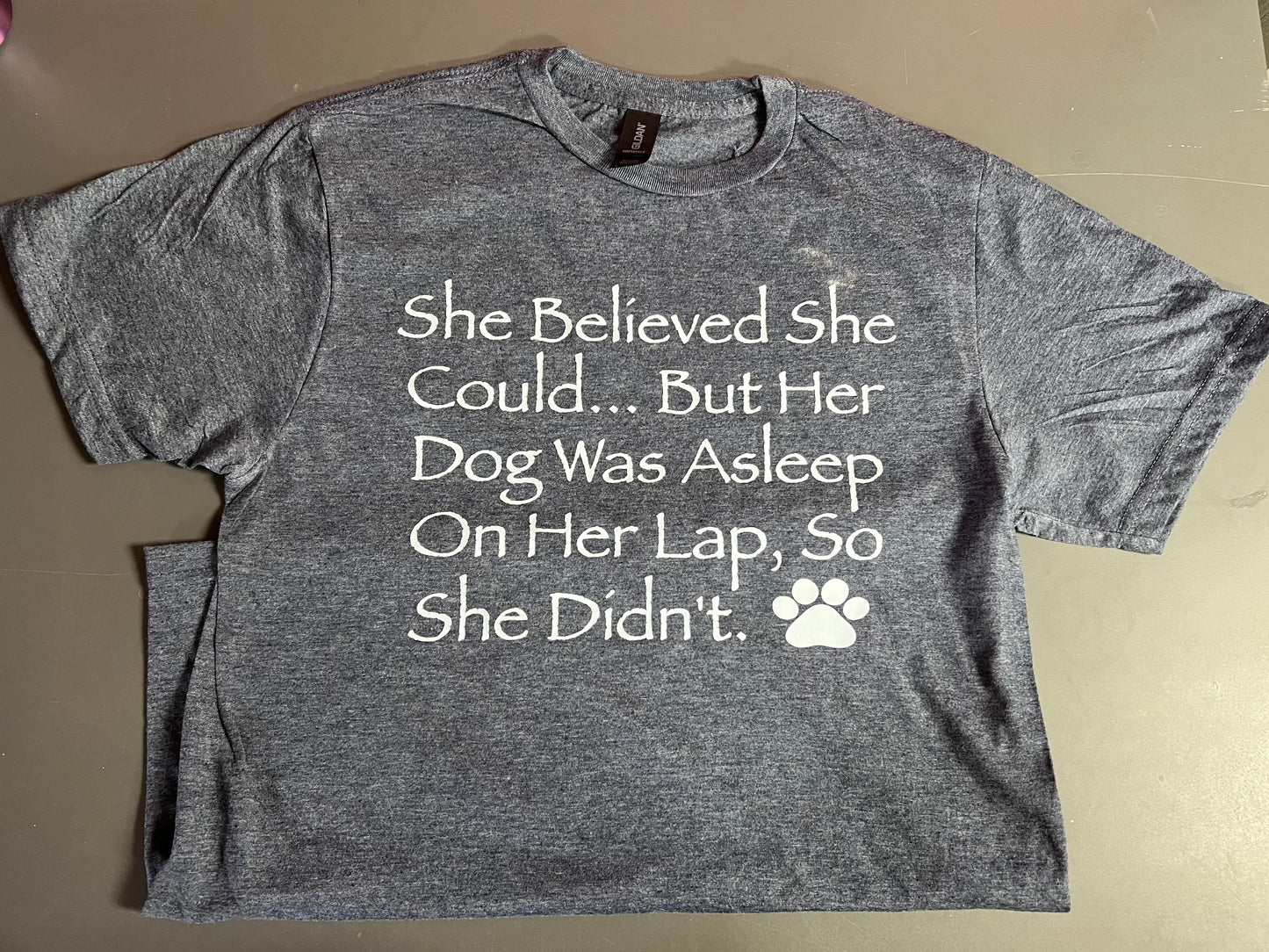 SHE BELIEVED...LAP DOG TSHIRT