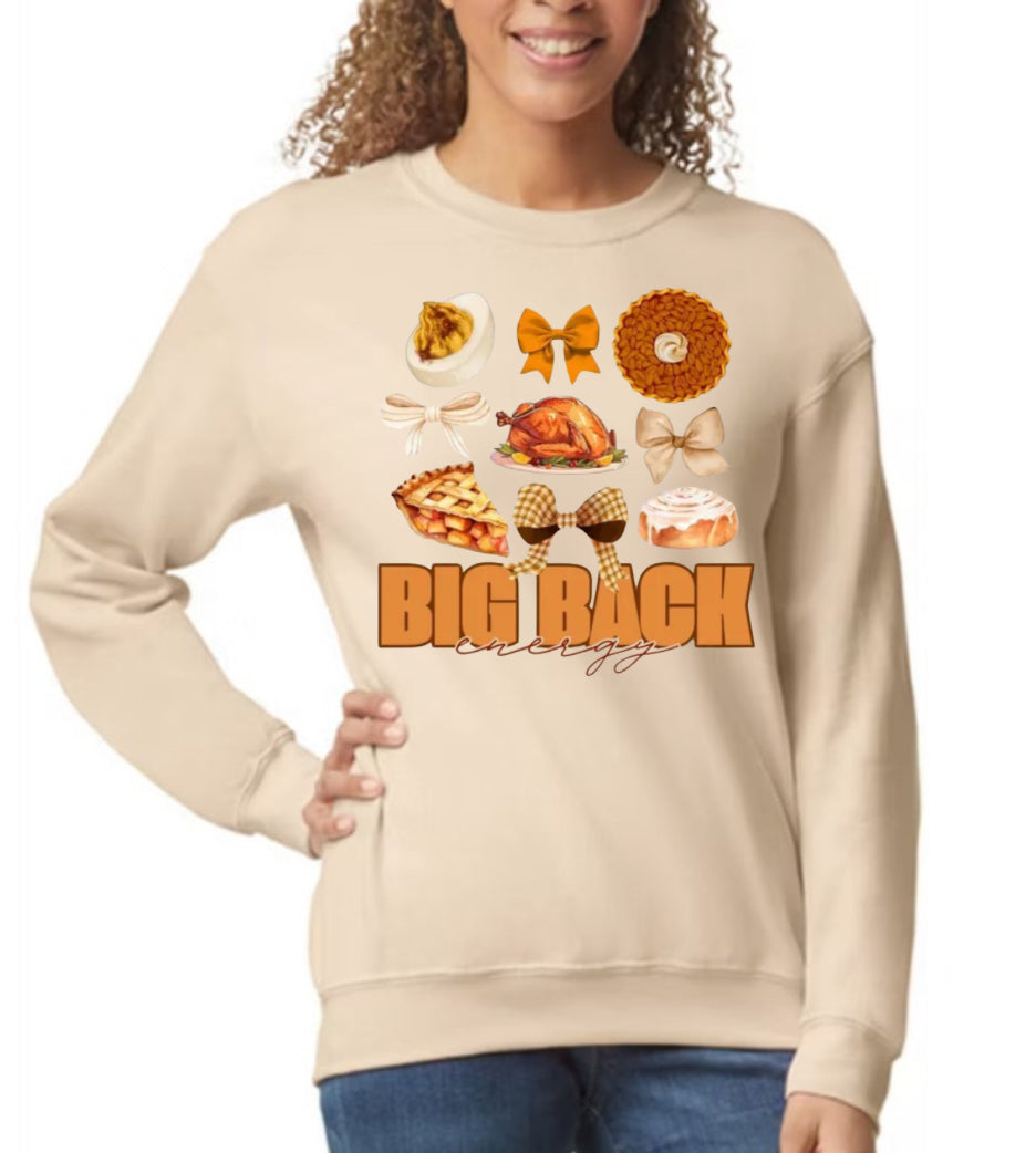 BIG BACK ENERGY THANKSGIVING SWEATSHIRT