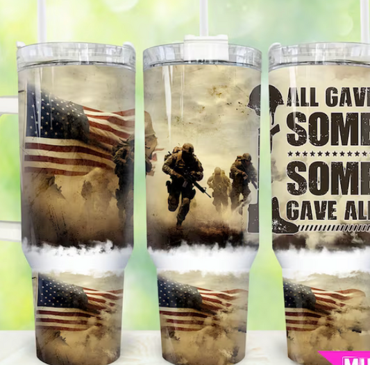 All Gave Some, Some Gave All 40 oz Tumbler