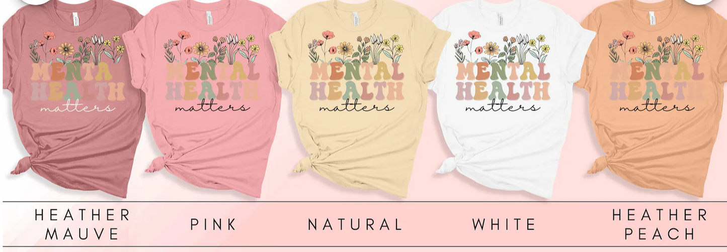 MENTAL HEALTH MATTERS TSHIRTS