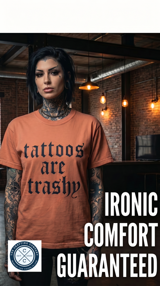 TATTOO ARE TRASHY COMFORT COLOR TSHIRT
